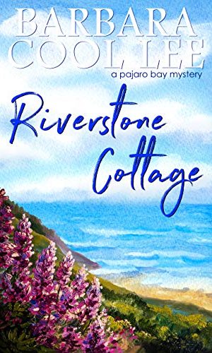 Riverstone Cottage (A Pajaro Bay Mystery Book 8)