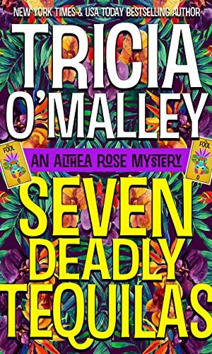 Seven Deadly Tequilas (The Althea Rose series Book 7)