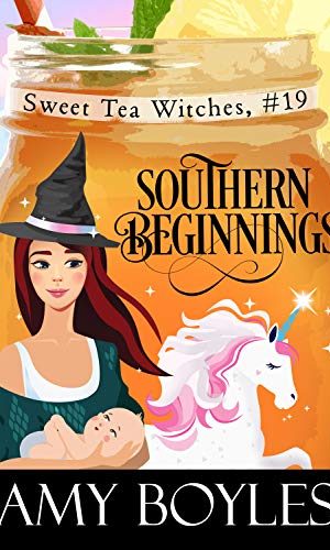 Southern Beginnings (Sweet Tea Witch Mysteries Book 19)