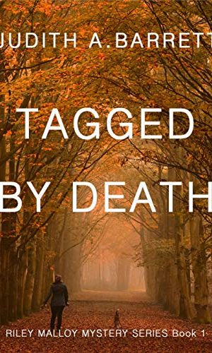 TAGGED BY DEATH (RILEY MALLOY MYSTERY SERIES Book 1)
