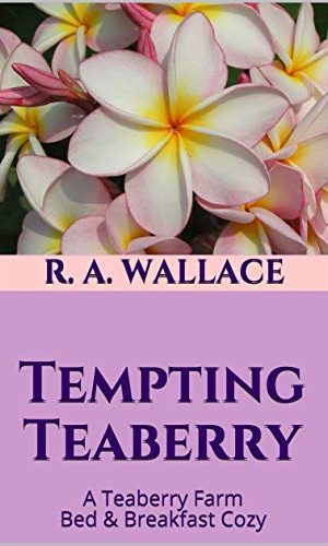 Tempting Teaberry (A Teaberry Farm Bed & Breakfast Cozy Book 34)