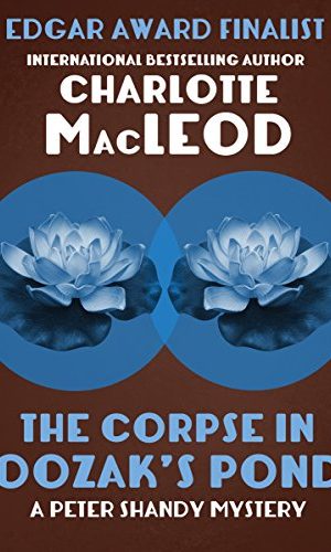 The Corpse in Oozak’s Pond (The Peter Shandy Mysteries Book 6)