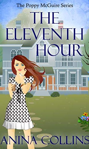 The Eleventh Hour (Poppy McGuire Mysteries Book 1)