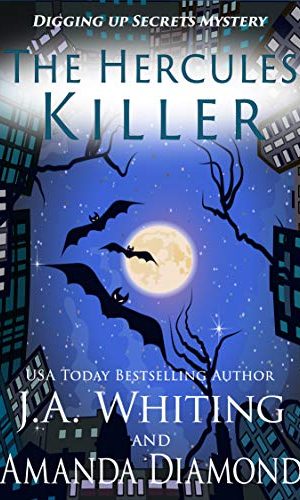 The Hercules Killer: A Paranormal Cozy Mystery (Digging Up Secrets Book 3)