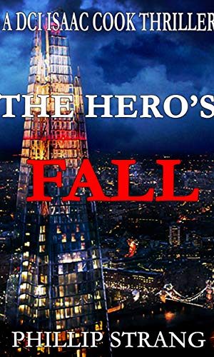 The Hero’s Fall (DCI Cook Thriller Series Book 14)