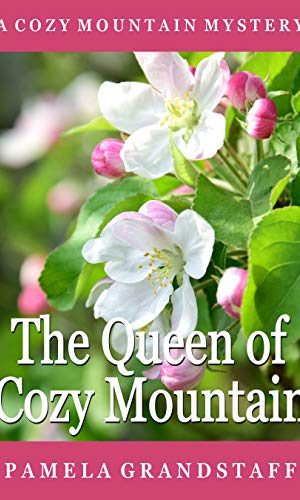 The Queen of Cozy Mountain (Cozy Mountain Mysteries Book 2)