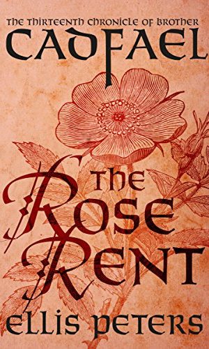 The Rose Rent (The Chronicles of Brother Cadfael Book 13)
