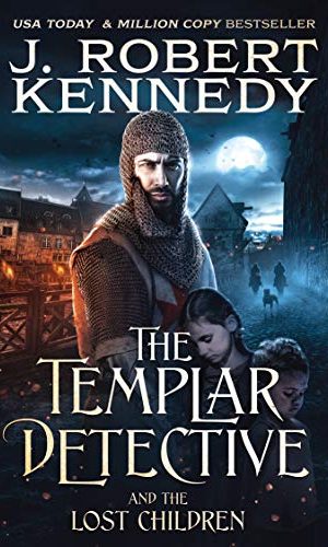 The Templar Detective and the Lost Children (The Templar Detective Thrillers Book 7)