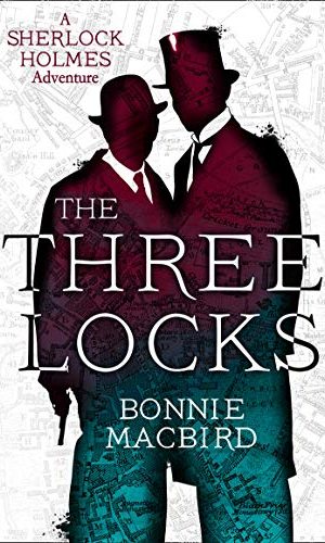 The Three Locks (A Sherlock Holmes Adventure, Book 4)