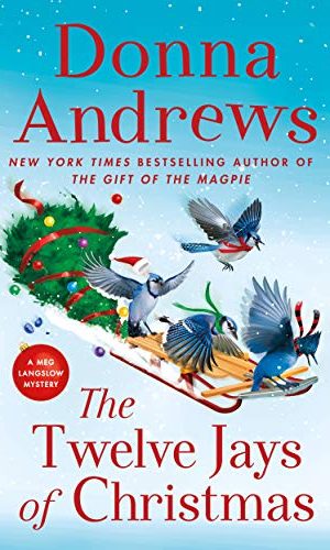 The Twelve Jays of Christmas: A Meg Langslow Mystery (Meg Langslow Mysteries Book 30)