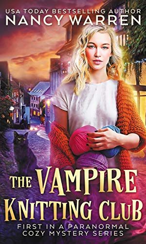 The Vampire Knitting Club: First in a Paranormal Cozy Mystery Series