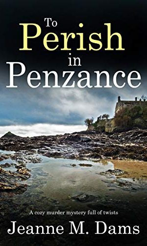 TO PERISH IN PENZANCE a cozy murder mystery full of twists (Dorothy Martin Mystery Book 7)