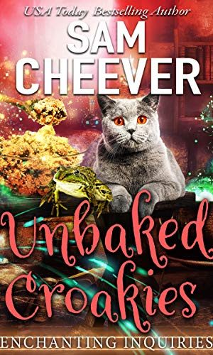 Unbaked Croakies: A Magical Cozy Mystery with Talking Animals (Enchanting Inquiries Book 1)