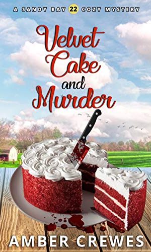 Velvet Cake and Murder (Sandy Bay Cozy Mystery Book 22)