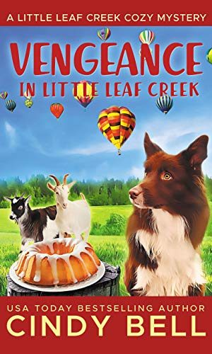 Vengeance in Little Leaf Creek (A Little Leaf Creek Cozy Mystery Book 5)
