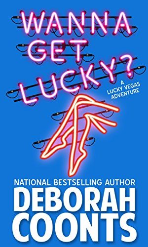 Wanna Get Lucky? (The Lucky O’Toole Vegas Adventure Series Book 1)
