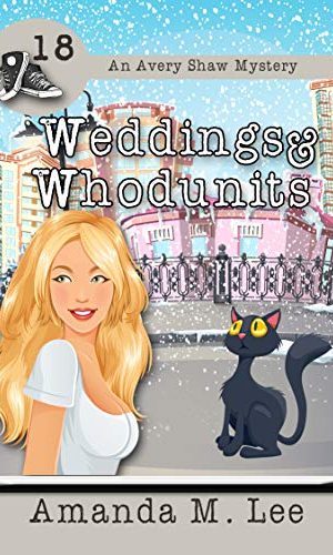 Weddings & Whodunits (An Avery Shaw Mystery Book 18)