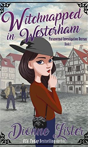 Witchnapped in Westerham (Paranormal Investigation Bureau Cozy Mystery Book 1)