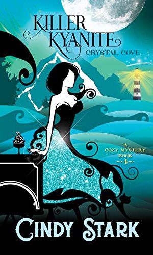 Killer Kyanite: A Cozy Mystery (Crystal Cove Cozy Mysteries Book 4)