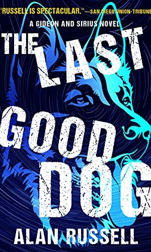 The Last Good Dog (A Gideon and Sirius Novel Book 6)