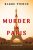 A Murder in Paris (A Year in Europe?Book 1)