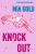 Knockout (A Holly Hands Cozy Mystery?Book 1)