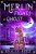 Merlin Fights a Ghost: A Hilarious Mystery with a Witchy Cat and his Human Familiar (Merlin the Magical Fluff Book 2)