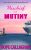 Mischief and Mutiny: A Cruise Ship Mystery (Cruise Ship Cozy Mysteries Series Book 19)