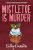 Mistletoe is Murder (Bee’s Bakehouse Mysteries Book 6)