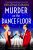 Murder on the Dance Floor: A completely gripping historical cozy mystery (A Miss Underhay Mystery)