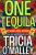One Tequila (The Althea Rose Series Book 1)