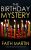 THE BIRTHDAY MYSTERY an absolutely gripping whodunit full of twists